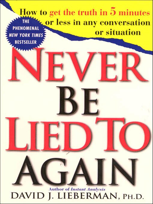 Title details for Never Be Lied to Again by David J. Lieberman - Available
